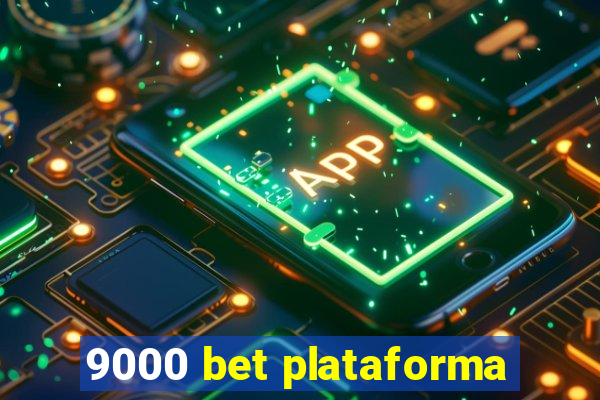 9000 bet plataforma